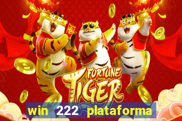 win 222 plataforma de jogos